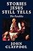 Stories Jesus Still Tells by John Claypool