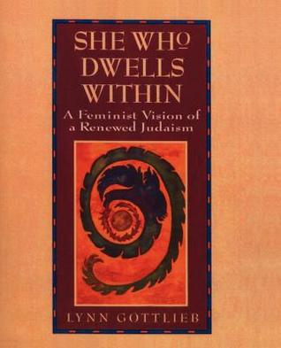 She Who Dwells Within: A Feminist Vision of a Renewed Judaism (Paperback)