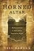 The Horned Altar: Rediscove...