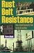 Rust Belt Resistance: How a...