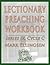 Lectionary Preaching Workbo...