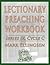 Lectionary Preaching Workbook, Series IX, Cycle C by Mark Ellingsen