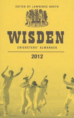 Wisden Cricketers' Almanack 2012 (Wisden Cricketers' Almanack, #149)