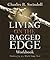 Living on the Ragged Edge: Finding Joy in a World Gone Mad: Workbook