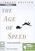 The Age of Speed: Learning to Thrive in a More-Faster-Now World