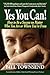 Yes You Can! How to Be a Success No Matter Who You Are or Where You're From, Vol. 1