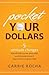 Pocket Your Dollars: 5 Attitude Changes That Will Help You Pay Down Debt, Avoid Financial Stress, and Keep More of What You Make