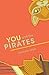 You and the Pirates by Jocelyne Allen