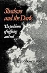 Shadows and the Dark: The Problems of Suffering and Evil