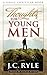 Thoughts For Young Men by J.C. Ryle