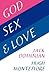God, Sex and Love