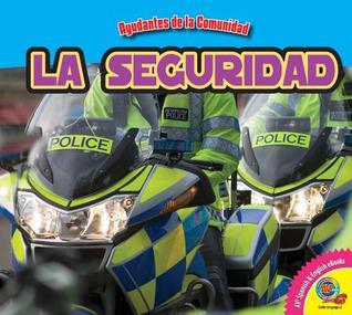 La seguridad / Safety (Ayudantes De La Comunidad / Community Helpers) (Spanish Edition)
