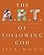 The Art of Following God