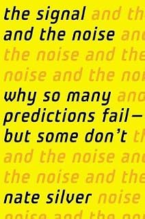 The Signal and the Noise by Nate Silver