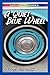 A Quiet Blue Wheel