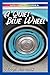 A Quiet Blue Wheel by David M. Fitzpatrick