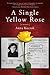 A Single Yellow Rose: A Memoir