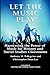 Let the Music Play! Harnessing the Power of Music for History and Social Studies Classrooms (Teaching and Learning Social Studies)