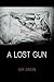 A Lost Gun