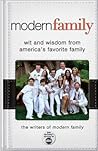 Modern Family: Wit and Wisdom from America's Favorite Family Modern Family: Wit and Wisdom from America's Favorite Family