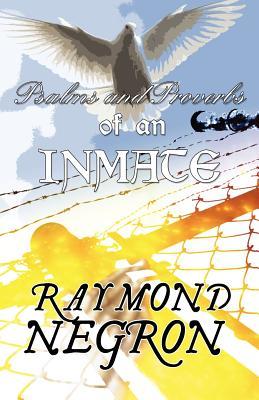Psalms and Proverbs of an Inmate