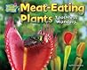 Meat-Eating Plants: Toothless Wonders