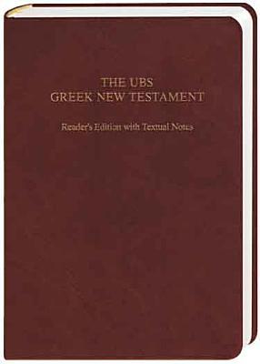 The UBS Greek New Testament: Reader's Edition With Textual Notes (Greek Edition)