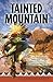 Tainted Mountain (Nora Abbo...