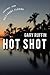 Hot Shot: A Novel