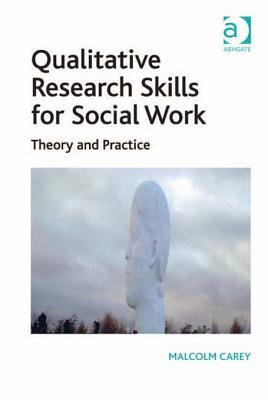 Qualitative Research Skills for Social Work: Theory and Practice (Kindle Edition)