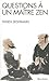 Questions à Un Maitre Zen by Taisen Deshimaru Questions à Un Maitre Zen by Taisen Deshimaru