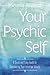 Your Psychic Self: A Quick ...