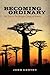 Becoming Ordinary by John Gentry