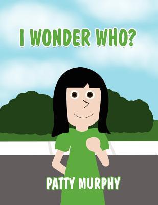 I Wonder Who?