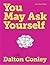 You May Ask Yourself: An Introduction to Thinking Like a Sociologist (Core Third Edition)