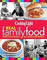 Cooking Light Real Family Food: Simple & Easy Recipes Your Whole Family Will Love