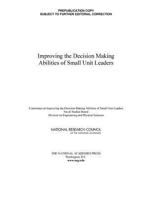 Improving the Decision Making Abilities of Small Unit Leaders