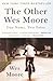 The Other Wes Moore by Wes  Moore The Other Wes Moore by Wes  Moore