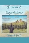 Dreams and Expectations by Wendi Sotis