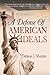 A Defense Of American Ideals by Thomas J. Malone A Defense Of American Ideals by Thomas J. Malone
