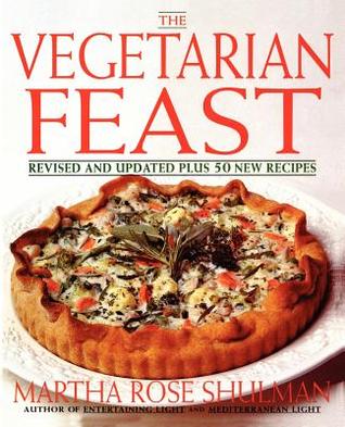 The Vegetarian Feast: Revised and Updated – A Classic Cookbook with 220 Healthful, Low-Fat Recipes (Paperback)