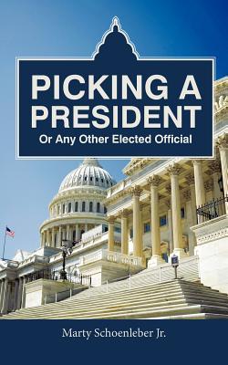 Picking a President or Any Other Elected Official