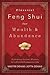 Classical Feng Shui for Wealth & Abundance: Activating Ancient Wisdom for a Rich & Prosperous Life