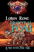 My Brootal Poni: A Very Butch Poni Tale