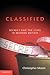 Classified: Secrecy and the...