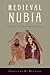 Medieval Nubia: A Social and Economic History