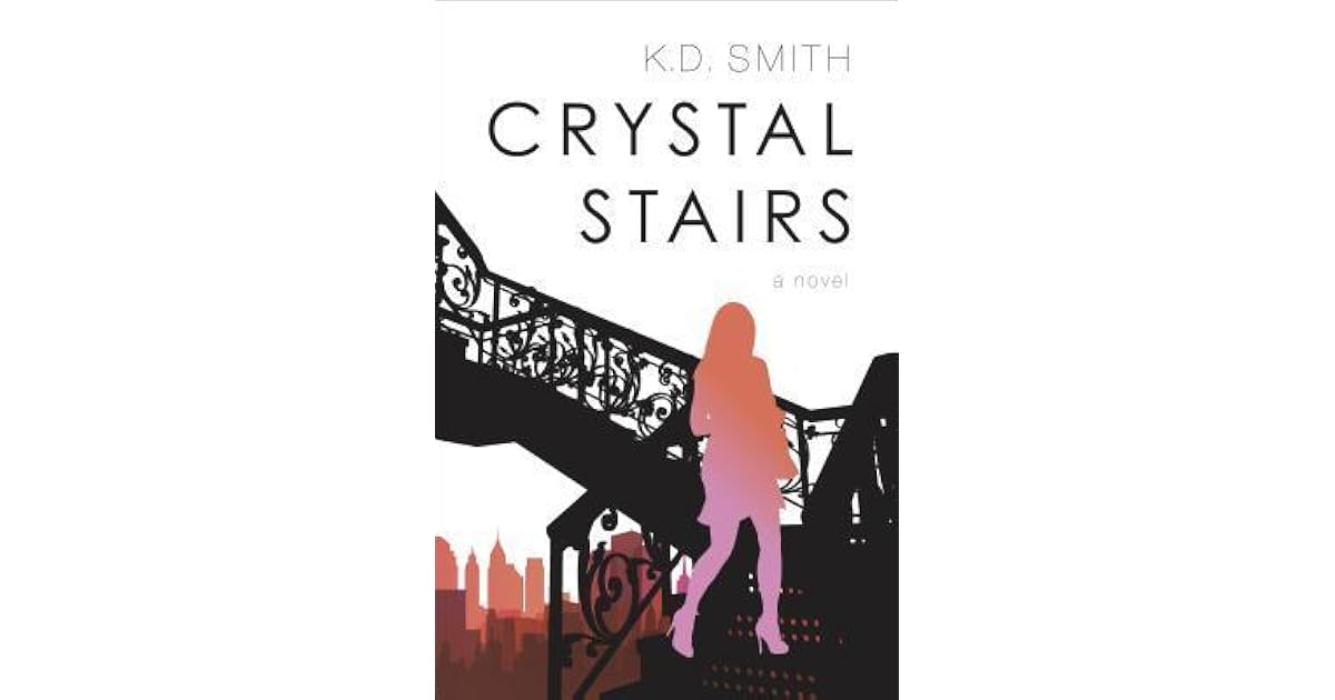 Crystal Stairs by K.D. Smith