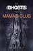 The Ghosts from Mama's Club