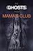 The Ghosts from Mama's Club