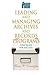 Leading and Managing Archives and Records Programs by Bruce W. Dearstyne